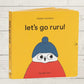 A lift-the-flap board book titled 'Let's Go Ruru' with a bright yellow cover featuring an illustration of a cartoon Ruru (a native NZ bird) wearing a blue hat and a red jumper.